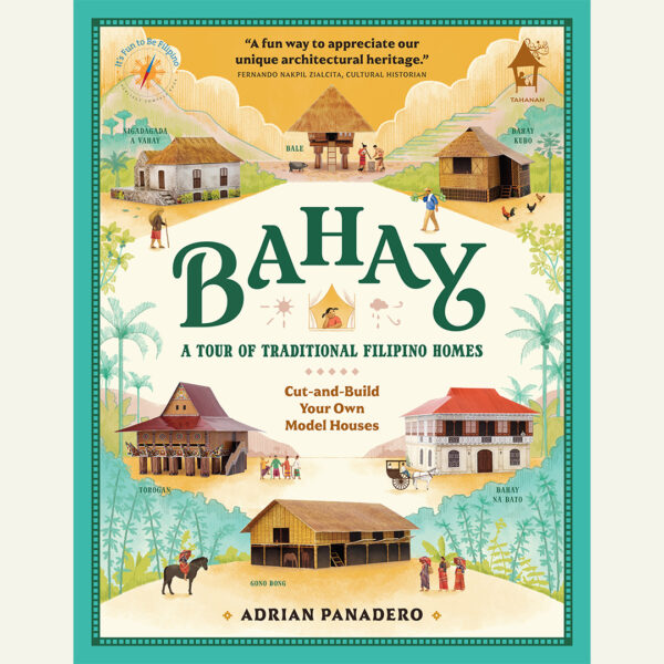 BAHAY - A Tour of Traditional Filipino Homes