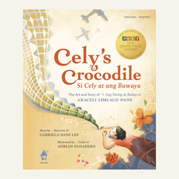 CELY'S CROCODILE: The Art and Story of Araceli Limcaco Dans